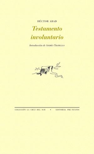 TESTAMENTO INVOLUNTARIO | 9788416453146 | ABAD FACIOLINCED, HÉCTOR
