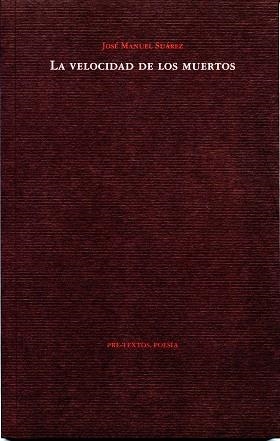 VELOCIDAD DE LOS MUERTOS, LA | 9788492913329 | SUÁREZ, JOSÉ MANUEL