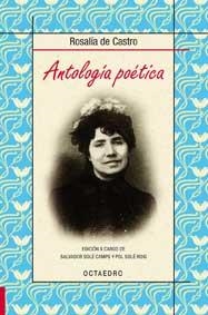 ANTOLOGÍA POÉTICA. ROSALÍA DE CASTRO | 9788480637862 | SOLÉ CAMPS, SALVADOR / SOLÉ ROIG, POL