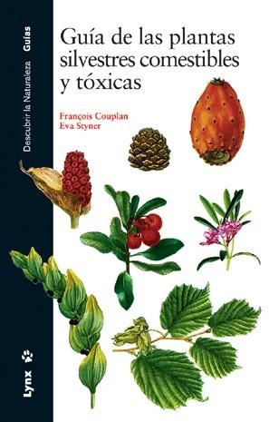 GUIA DE LAS PLANTAS SILVESTRES COMESTIBLES Y TOXICAS | 9788487334986 | COUPLAN / STYNER