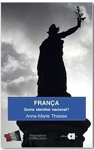 FRANÇA. QUINA IDENTITAT NACIONAL? | 9788416260287 | THIESSE, ANNEMARIE 