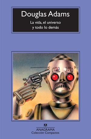 VIDA, EL UNIVERSO Y TODO LO DEMÁS, LA | 9788433973702 | ADAMS, DOUGLAS