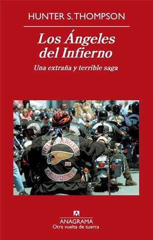 ÁNGELES DEL INFIERNO, LOS : UNA EXTRAÑA Y TERRIBLE SAGA | 9788433975867 | THOMPSON, HUNTER S.