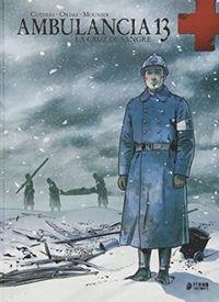 AMBULANCIA 13 VOL. 1. LA CRUZ DE SANGRE | 9788494275814 | COTHIAS, PATRICK