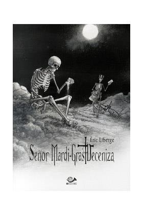 SEÑOR MARDI-GRAS DECENIZA VOL. 01 | 9788896573778 | LIBERGE, ÉRIC