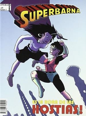 SUPERBARNA 02. ES LA HORA DE LAS HOSTIAS! | 9788493795924 | KUDO, TONI