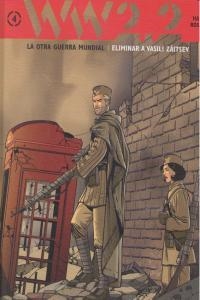 WW 2.2. LA OTRA GUERRA MUNDIAL VOL. 4: ELIMINAR A VASILI ZAITSEV | 9788415839019 | HANNA, HERIK