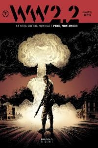 WW 2.2. LA OTRA GUERRA MUNDIAL VOL. 7 PARIS, MON AMOUR | 9788415839545 | CHAUVEL, DAVID