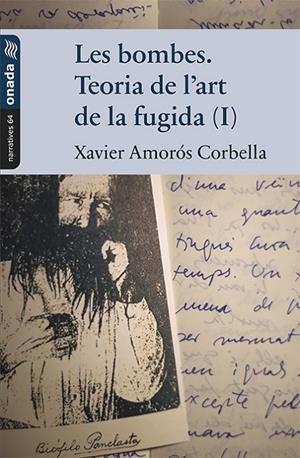 BOMBES, LES. TEORIA DE L’ART DE LA FUGIDA (I) | 9788417638580 | AMORÓS CORBELLA, XAVIER