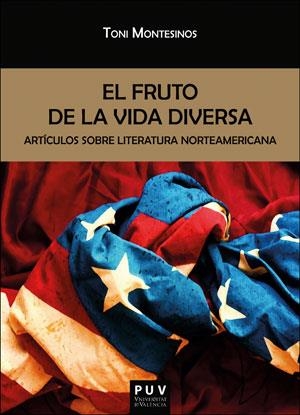 FRUTO DE LA VIDA DIVERSA, EL | 9788491345602 | MONTESINOS GILBERT, ANTONIO