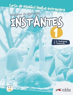 INSTANTES 1. CUADERNO DE EJERCICIOS | 9788490812419 | SANTERVÁS GONZÁLEZ, PATRICIA / RODRÍGUEZ MARTÍN, JOSÉ RAMÓN