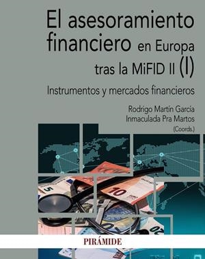 ASESORAMIENTO FINANCIERO EN EUROPA TRAS LA MIFID II (I), EL | 9788436842265 | MARTÍN GARCÍA, RODRIGO / PRA MARTOS, INMACULADA