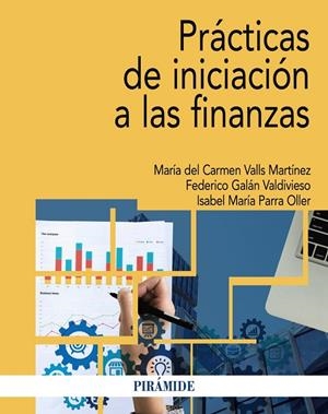 PRÁCTICAS DE INICIACIÓN A LAS FINANZAS (PACK) | 9788436842487 | VALLS MARTÍNEZ, MARÍA DEL CARMEN / GALÁN VALDIVIESO, FEDERICO / PARRA OLLER, ISABEL MARÍA
