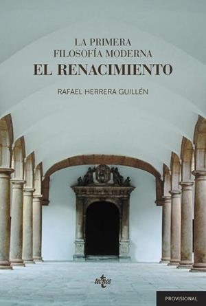 PRIMERA FILOSOFÍA MODERNA, LA : EL RENACIMIENTO | 9788430979028 | HERRERA GUILLÉN, RAFAEL