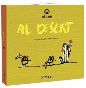 CAU AL DESERT, EL | 9788491015703 | TRUJILLO, CARMELA