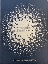 AMISTADES CREADORAS | 9788494005251 | GINER I GOTA, ELISENDA