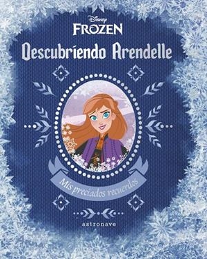 DESCUBRIENDO ARENDELLE. MIS PRECIADOS RECUERDOS | 9788467939682 | PARENT, NANCY