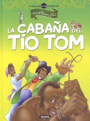 CABAÑA DEL TÍO TOM, LA | 9788467768688 | H. BEECHER STOWE/ADAPT. EQUIPO SUSAETA