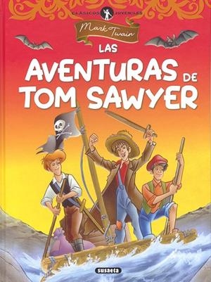 AVENTURAS DE TOM SAWYER, LAS | 9788467768695 | MARK TWAIN/ADAPT. EQUIPO SUSAETA