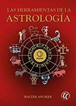 HERRAMIENTAS DE LA ASTROLOGÍA, LAS | 9788412067149 | ANLIKER, WALTER