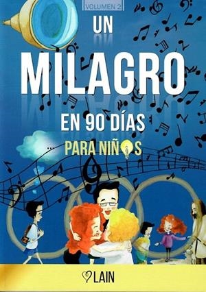 MILAGRO EN 90 DÍAS PARA NIÑOS, UN | 9788409131105 | GARCÍA CALVO, LAÍN
