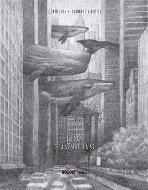 DÍA DE LAS BALLENAS, EL | 9786075570730 | CORNELIUS / CAROZZI, TOMASSO