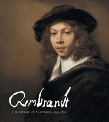 REMBRANDT Y EL RETRATO EN ÁMSTERDAM, 1590-1670 | 9788417173401