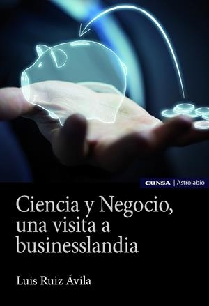 CIENCIA Y NEGOCIO | 9788431334598 | RUIZ ÁVILA, LUIS ANTONIO