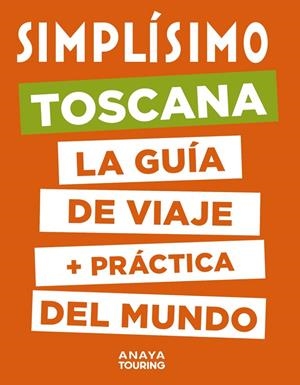 TOSCANA : SIMPLÍSIMO [2020] | 9788491583004 | HACHETTE TOURISME