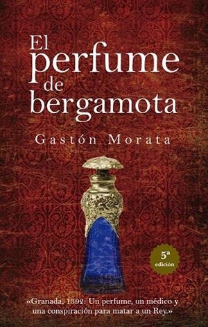 PERFUME DE BERGAMOTA, EL | 9788418205484 | GASTÓN MORATA, JOSE LUIS