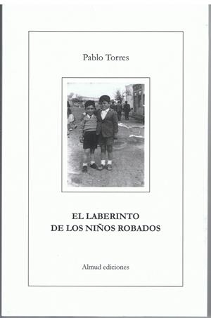 LABERINTO DE LOS NIÑOS ROBADOS, EL | 9788412094152 | TORRES, PABLO