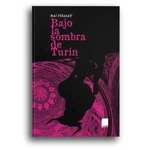 BAJO LA SOMBRA DE TURÍN | 9788418112065 | PILHUP, MAI