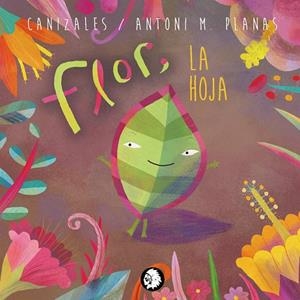 FLOR, LA HOJA | 9788412130737 | JIMÉNEZ CANIZALES, HAROLD