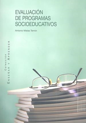 EVALUACION DE PROGRAMAS SOCIOEDUCATIVOS | 9788490456330 | MATAS TERRON, ANTONIO