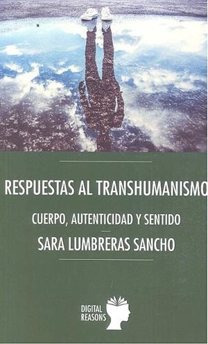 RESPUESTAS AL TRANSHUMANISMO | 9788412088885 | LUMBRERAS SANCHO, SARA