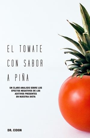 TOMATE CON SABOR A PIÑA, EL | 9788409177370 | CIDON MADRIGAL, JOSE LUIS