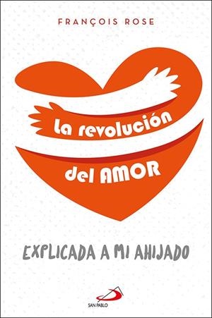 REVOLUCIÓN DEL AMOR, LA | 9788428556750 | ROSE, FRANÇOIS