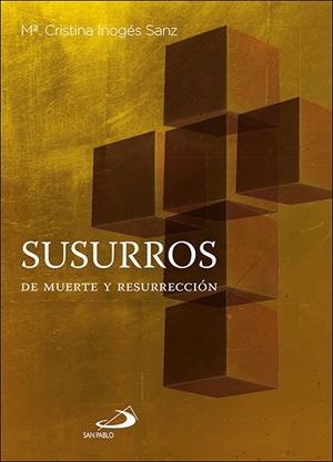 SUSURROS DE MUERTE Y RESURRECCIÓN | 9788428558358 | INOGES SANZ, Mª CRISTINA