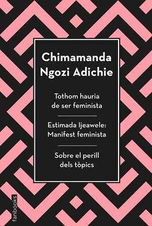 TOTHOM HAURIA DE SER FEMINISTA / ESTIMADA IJEAWELE / SOBRE EL PERILL DELS TÒPICS | 9788417515829 | NGOZI ADICHIE, CHIMAMANDA