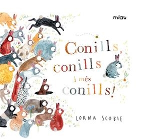 CONILLS, CONILLS I MES CONILLS | 9788416082322 | SCOBIE, LORNA