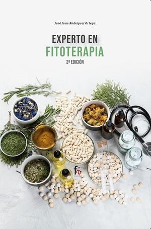 EXPERTO EN FITOTERAPIA (2 EDICIÓN) | 9788413239507 | RODRIGUEZ ORTEGA, JOSE JUAN