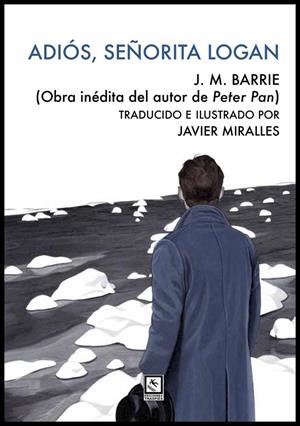 ADIÓS SEÑORITA LOGAN | 9788412014846 | BARRIE, JAMES MATTHEW