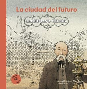 CIUDAD DEL FUTURO, LA - ILDEFONSO CERDÁ | 9788417137502 | TOVAR, ALEX