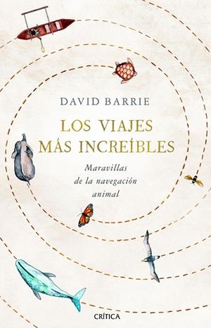 VIAJES MÁS INCREÍBLES, LOS | 9788491992059 | BARRIE, DAVID