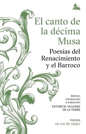 CANTO DE LA DÉCIMA MUSA, EL : POESÍAS DEL RENACIMIENTO Y EL BARROCO | 9788408224969