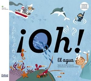 ¡OH! EL AGUA | 9788467378184 | CASASÍN, ALBERT