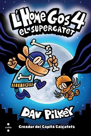 HOME GOS, L' 04 : EL SUPERGATET | 9788466147804 | PILKEY, DAV