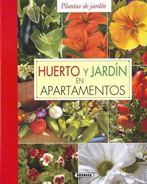 HUERTO Y JARDÍN EN APARTAMENTOS | 9788467765717 | AGUDELO, EDUARDO