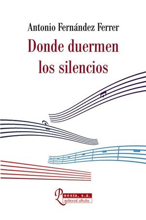 DONDE DUERMEN LOS SILENCIOS | 9788412144956 | FERNÁNDEZ FERRER, ANTONIO