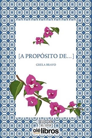 A PROPÓSITO DE | 9788417737900 | BRAVO, GRELA